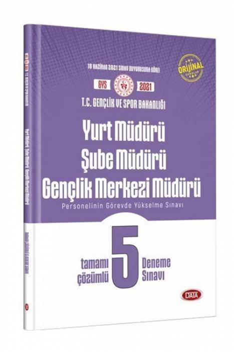 Data GYS Gençlik ve Spor Bakanlığı Yurt Müdürü, Şube Müdürü, Gençlik Merkezi Müdürü 5 Deneme Çözümlü Görevde Yükselme Data Yayınları