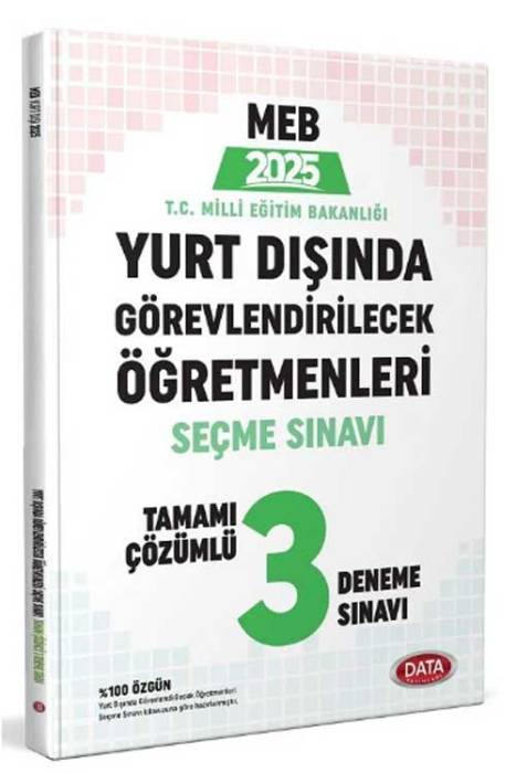 2025 MEB Yurt Dışında Görevlendirilecek Öğretmenleri Seçme Sınavı Tamamı Çözümlü 3 Deneme Sınavı Data Yayınları