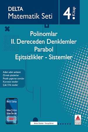 Delta Kültür Matematik Seti 4 (Polinomlar-İkinci Dereceden Denklemler-Parabol-Eşitsizlikler-Sistemler) Delta Kültür Yayınları