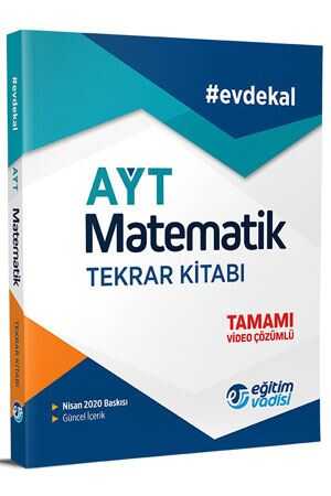 Eğitim Vadisi Evde Kal AYT Matematik Tekrar Kitabı Tamamı Video Çözümlü Eğitim Vadisi Yayınları