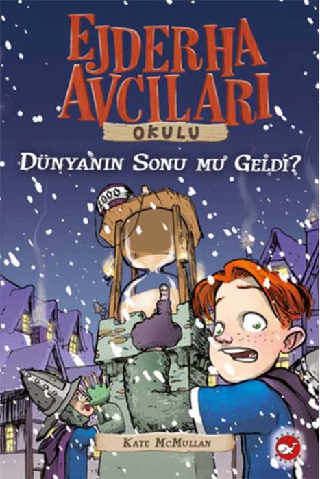 Ejderha Avcıları Okulu 8 - Dünyanın Sonu Mu Geldi? Beyaz Balina Yayınları