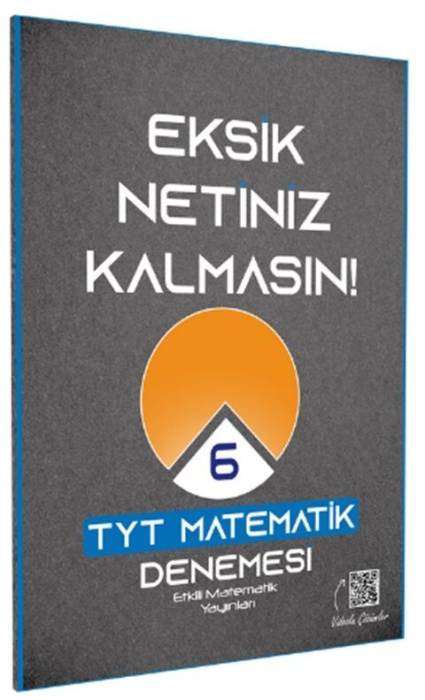 Etkili Matematik Yayınları TYT Etkili Matematik Eksik Netiniz Kalmasın 6 Deneme