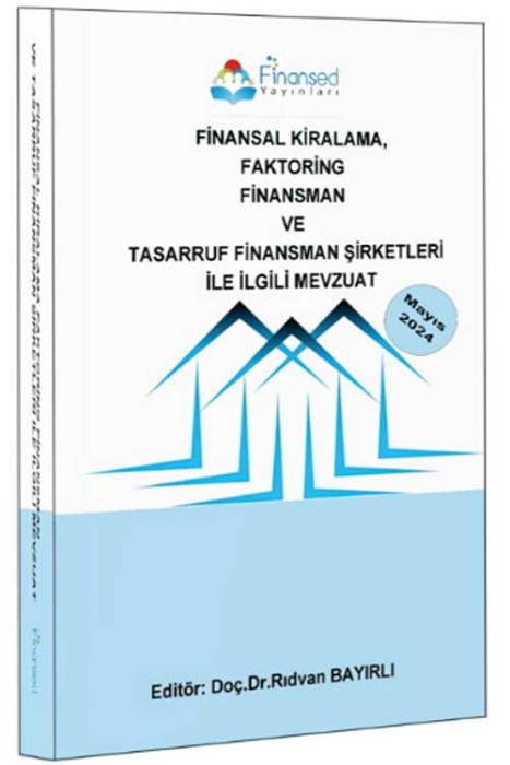 Finansal Kiralama Factoring Finansman ve Tasarruf Finansman Şirketleri ile İlgili Mevzuat Finansed Yayınları