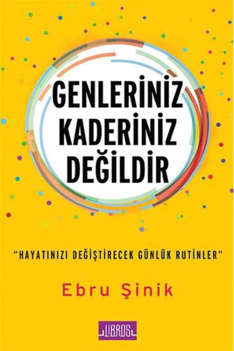 Genleriniz Kaderiniz Değildir Libros Yayınları