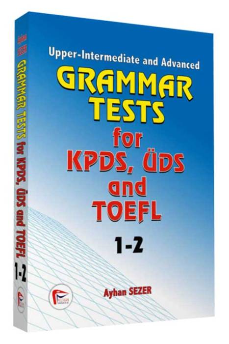 Grammar Tests for KPDS, ÜDS and KPDS, ÜDS TOEFL 1-2 Upper - Intermediate and Advanced Pelikan Yayınevi