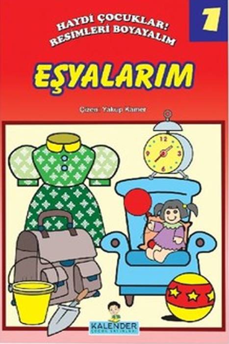 Haydi Çocuklar Resimleri Boyayalım 1 Eşyalarım Kalender Yayınevi