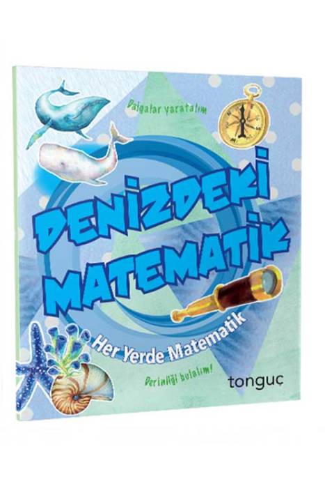 Her Yerde Matematik Serisi-Denizdeki Matematik Tonguç Akademi Yayınları