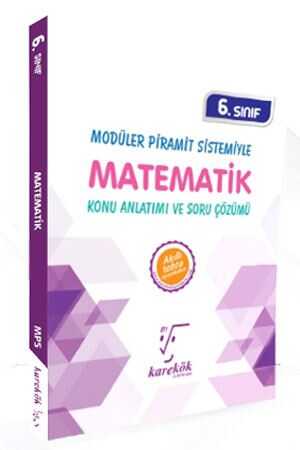 Karekök 6. Sınıf Modüler Piramit Sistemiyle Matematik Konu Anlatımı ve Soru Çözümü Karekök Yayınları