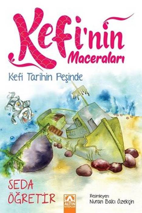 Kefi Tarihin Peşinde Kefi'nin Maceraları Altın Kitaplar