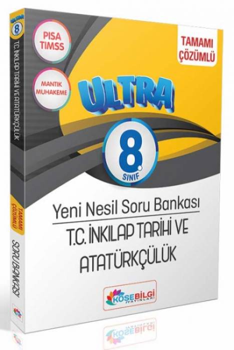 KöşeBilgi 8. Sınıf T.C. İnkılap Tarihi ve Atatürkçülük Ultra Soru Bankası KöşeBilgi Yayınları