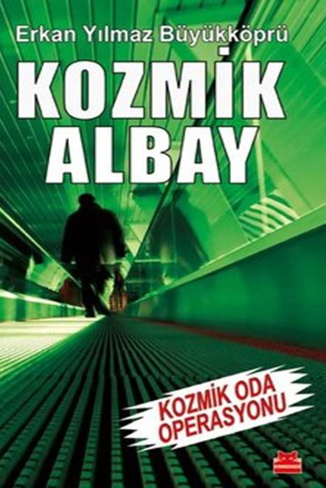 Kozmik Albay - Kozmik Oda Operasyonu Kırmızı Kedi Yayınevi