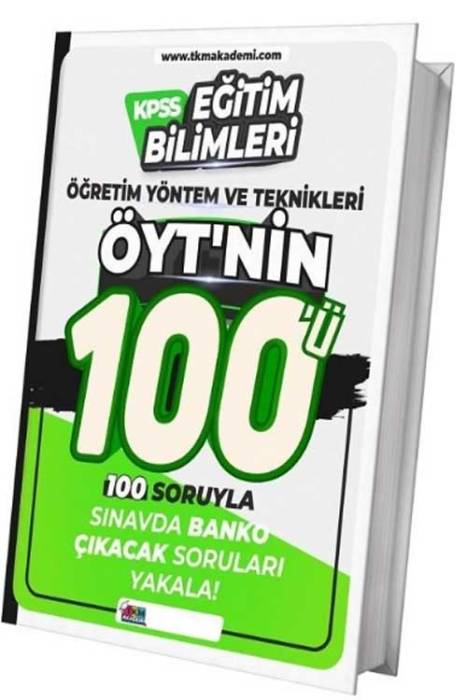 KPSS Eğitim Bilimleri Öğretim Yöntem ve Teknikleri ÖYT'nin 100'ü Soru Bankası TKM Akademi