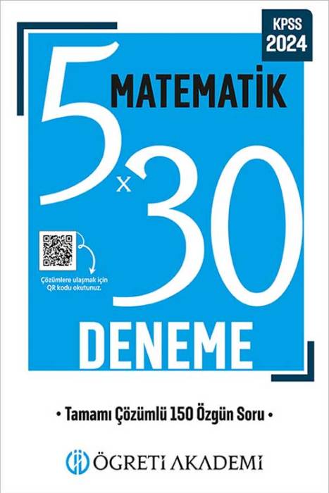 2024 KPSS Genel Yetenek Genel Kültür 5x30 Matematik Deneme Öğreti Akademi Yayınları