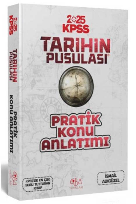 2025 KPSS Tarihin Pusulası Pratik Konu Anlatımı CBA Akademi Yayınları