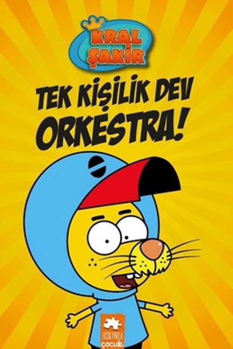 Kral Şakir-Tek Kişilik Dev Orkestra! Eksik Parça Yayınları