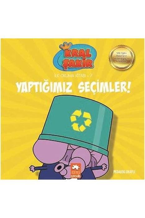 Kral Şakir Yaptığımız Seçimler-İlk Okuma Kitabı 7