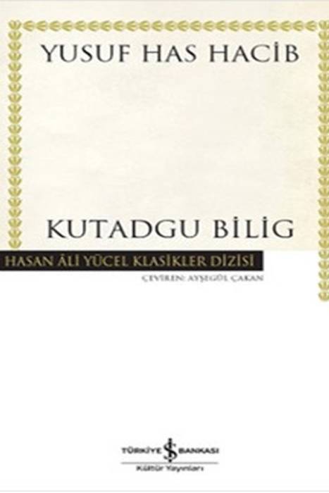 Kutadgu Bilig Hasan Ali Yücel Klasikleri İş Bankası Kültür Yayınları