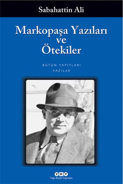 Markopaşa Yazıları ve Ötekiler Yapı Kredi Yayınları