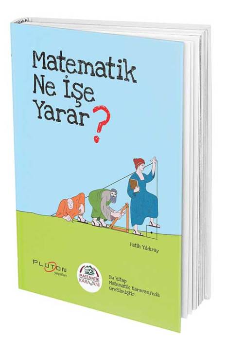 Matematik Karavanı Matematik Ne İşe Yarar? Plüton Yayınları