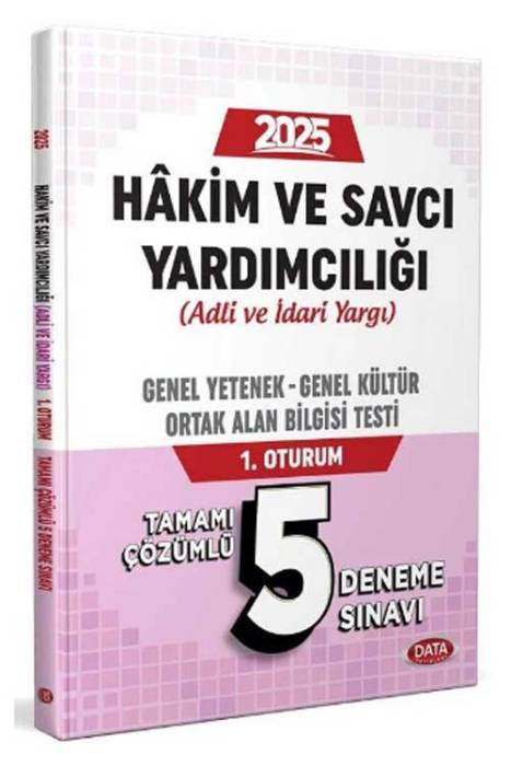 2025 Adli ve İdari Hakim ve Savcı Yardımcılığı Genel Yetenek Genel Kültür Ortak Alan 1. Oturum 5 Deneme Çözümlü Data Yayınları