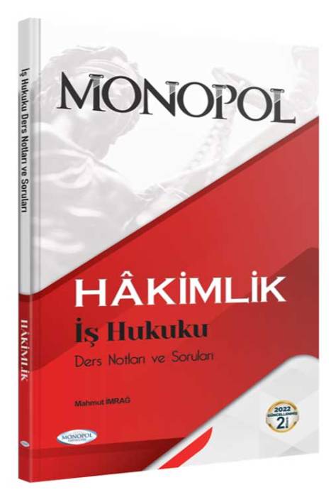 Monopol 2022 Hakimlik İş Hukuku Ders Notları ve Soruları Monopol Yayınları