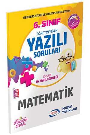 Murat 6. Sınıf Matematik Öğretmenimin Yazılı Soruları - 3431 Murat Yayınları