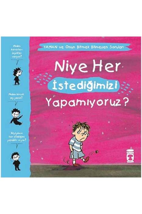 Niye Her İstediğimizi Yapamıyoruz?-Yaman ve Onun Bitmek Bilmeyen Soruları