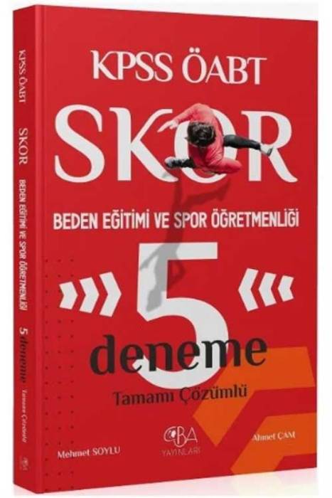 ÖABT Beden Eğitimi ve Spor Öğretmenliği Skor 5 Deneme Çözümlü CBA Yayınları