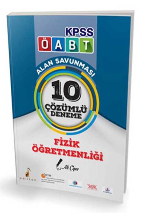 ÖABT Fizik Öğretmenliği Alan Savunması 10 Çözümlü Deneme Pelikan Yayınevi