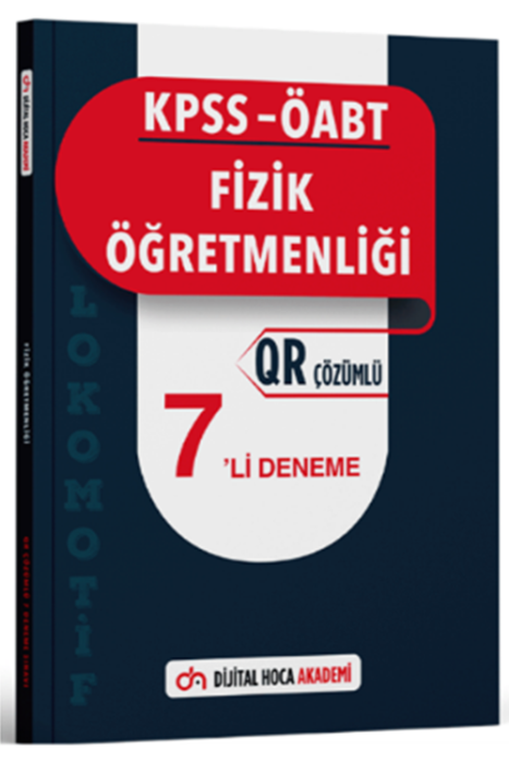 ÖABT Fizik Öğretmenliği Lokomotif 7 Deneme Çözümlü Dijital Hoca Akademi