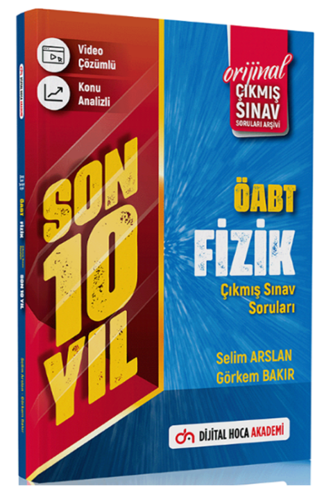 ÖABT Fizik Öğretmenliği Son 10 Yıl Çıkmış Sorular Video Çözümlü Dijital Hoca Akademi Yayınları