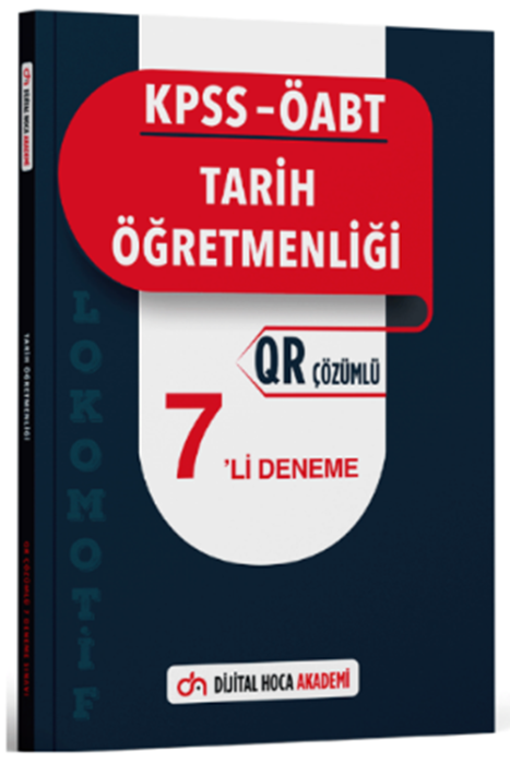 ÖABT Tarih Öğretmenliği Lokomotif 7 Deneme QR Çözümlü Dijital Hoca Akademi