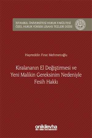 On İki Levha Kiralananın El Değiştirmesi ve Yeni Malikin Gereksinim Nedeniyle Fesih Hakkı On İki Levha Yayınları