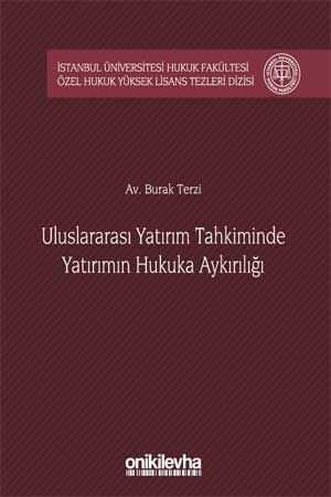 On İki Levha Uluslararası Yatırım Tahkiminde Yatırımın Hukuka Aykırılığı On İki Levha Yayınları