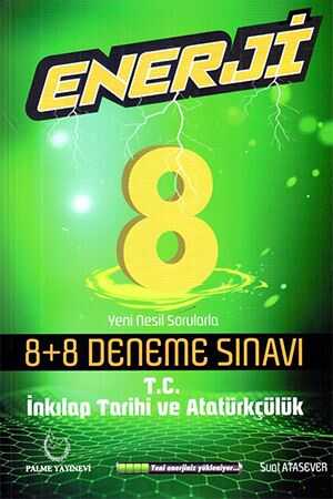 Palme 8. Sınıf T.C. İnkılap Tarihi ve Atatürkçülük Enerji 8+8 Deneme Sınavı Palme Yayınevi