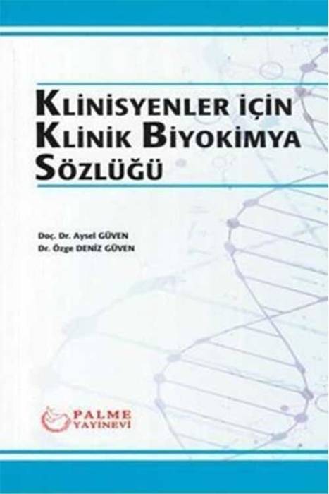 Palme Klinisyenler için Klinik Biyokimya Sözlüğü Palme Yayınevi