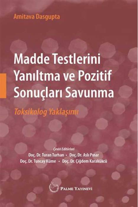 Palme Madde Testlerini Yanıltma ve Pozitif Sonuçları Savunma Palme Yayınevi