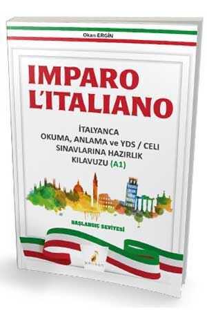 Pelikan Imparo L'italiano İtalyanca Okuma Anlama ve YDS-CELI Sınavları Hazırlık Kılavuzu A1 Pelikan Yayınları