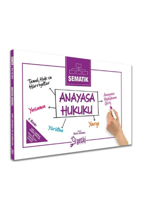 Şematik Anayasa Hukuku 6. Baskı Yetki Yayınları