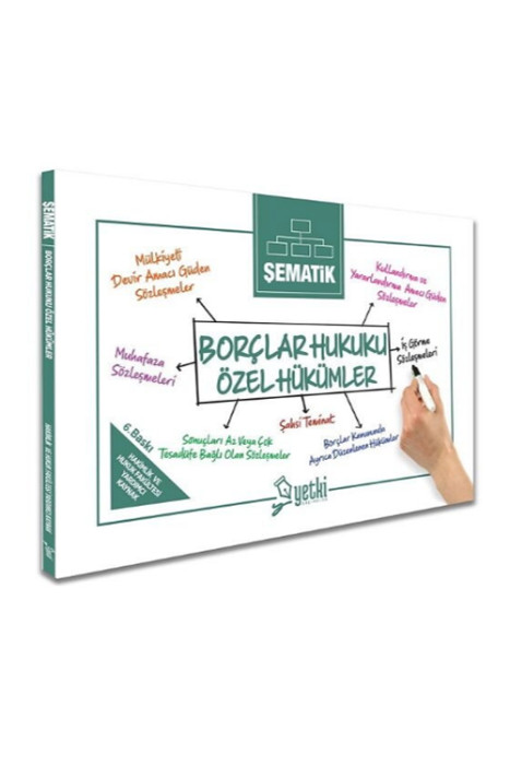 Şematik Borçlar Hukuku Özel Hükümler 6. Baskı Yetki Yayınları