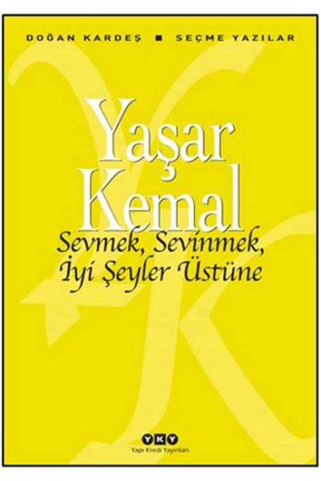 Sevmek Sevinmek İyi Şeyler Üstüne Yapı Kredi Yayınları