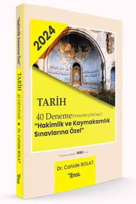 Tarih Tamamı Çözümlü 40 Deneme Hâkimlik ve Kaymakamlık Sınavlarına Özel Temsil Yayınları