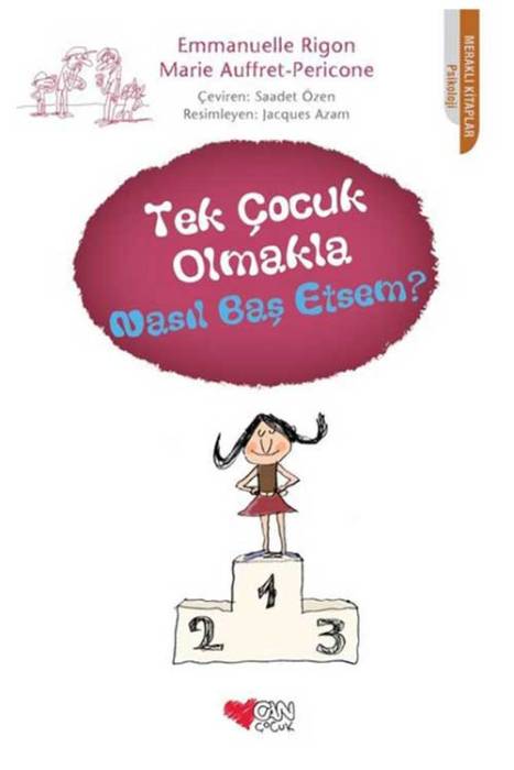 Tek Çocuk Olmakla Nasıl Baş Etsem? Can Çocuk Yayınları