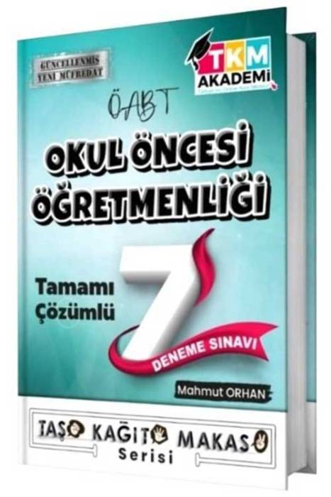 TKM Akademi GÜNCEL MÜFREDAT ÖABT Okul Öncesi Öğretmenliği 7 Deneme Çözümlü