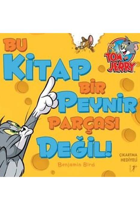 Tom ve Jerry Bu Kitap Bir Peynir Parçası Değil! Artemis Yayınları