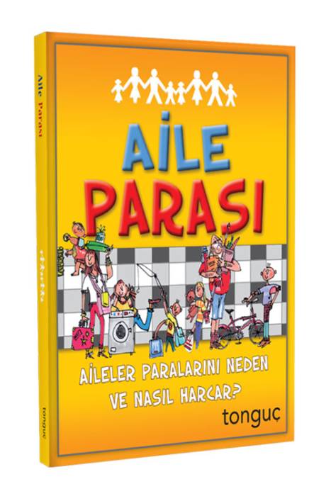 Tonguç Aile Parası - Aileler Paralarını Neden ve Nasıl Harcar Tonguç Akademi Yayınları