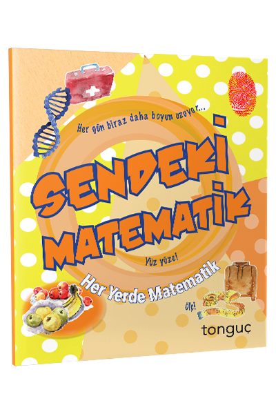 Tonguç Sendeki Matematik Her Yerde Matematik Serisi Tonguç Akademi