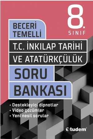 Tudem 8. Sınıf T.C. İnkılap Tarihi ve Atatürkçülük Beceri Temelli Soru Bankası Tudem Yayınları