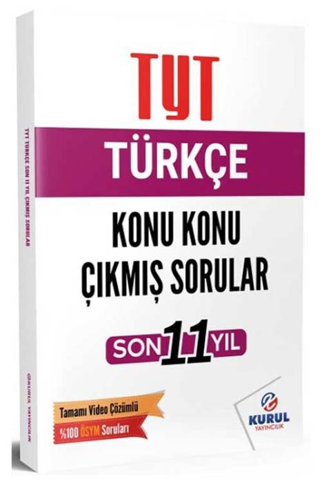 TYT Türkçe Son 11 Yıl Konu Konu Çıkmış Sorular ve Video Çözümleri Kurul Yayıncılık