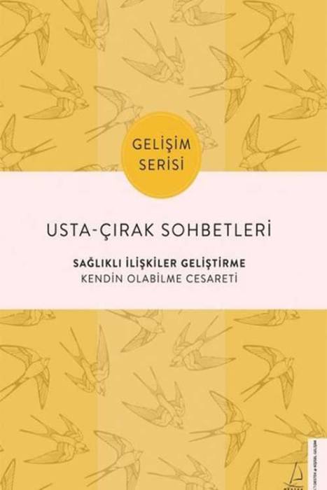 Usta-Çırak Sohbetleri: Sağlıklı İlişkiler Geliştirme - Gelişim Serisi Destek Yayınları